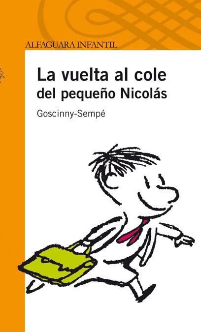 EL PEQUEÑO NICOLAS VUELTA AL COLE (S. NARANJA) | 9788420473321 | GOSCINNY-SEMPÉ