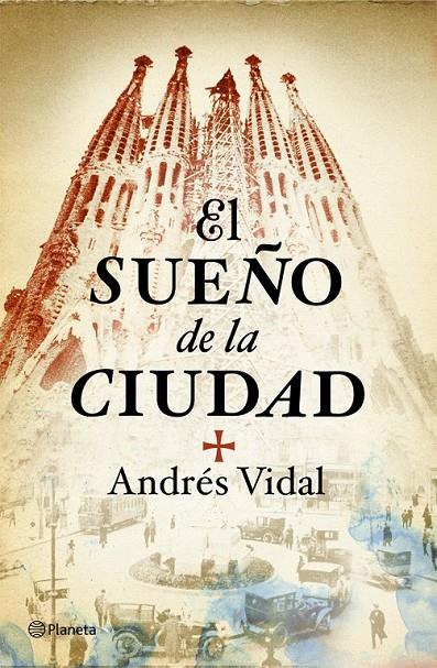 EL SUEÑO DE LA CIUDAD | 9788408098782 | ANDRÉS VIDAL