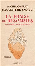 LA FRAISE DE DESCARTES : ANAGRAMMES PHILOSOPHIQUES | 9782330171988 | ONFRAY, MICHEL / PERRY-SALKOW, JACQUES