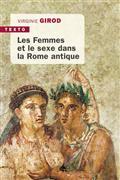 LES FEMMES ET LE SEXE DANS LA ROME ANTIQUE | 9791021045675 | GIROD, VIRGINIE