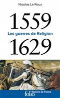 LES GUERRES DE RELIGION (1559-1629) | 9782072799181 | LE ROUX, NICOLAS