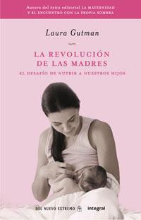 LA REVOLUCIÓN DE LAS MADRES | 9788498674262 | GUTMAN, LAURA