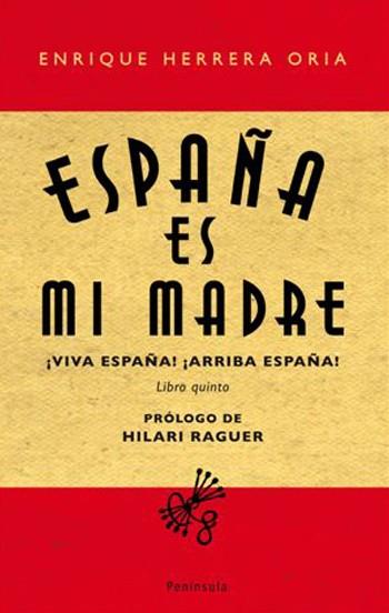 ESPAÑA ES MI MADRE | 9788483078273 | ENRIQUE HERRERA ORIA