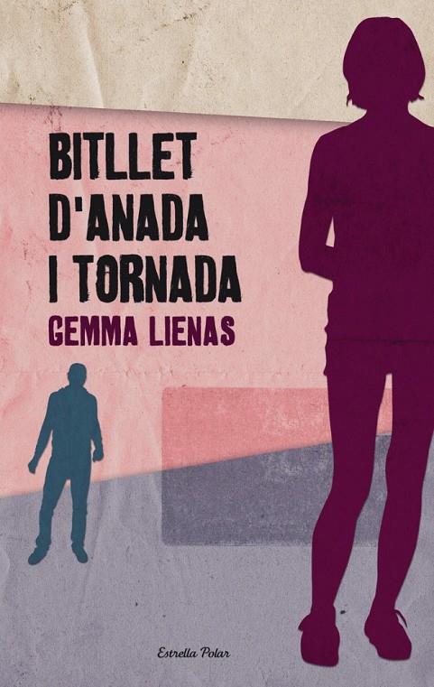 BITLLET D'ANADA I TORNADA | 9788492671243 | GEMMA LIENAS