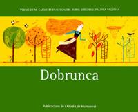 DOBRUNCA | 9788498831184 | BERNAL CREUS, M. CARME/RUBIO I LARRAMONA, CARME