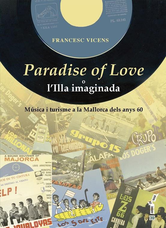PARADISE OF LOVE O L'ILLA IMAGINADA | 9788415432210 | VICENS VIDAL, FRANCESC