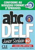 ABC DELF, B2 JUNIOR SCOLAIRE : CONFORME AU NOUVEAU FORMAT D'ÉPREUVES  | 9782090352221 | COLLECTIF