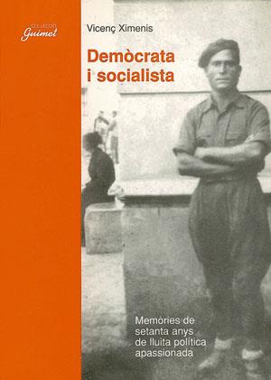 DEMÒCRATA I SOCIALISTA | 9788479355418 | XIMENIS I CARULLA, VICENÇ