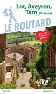 GUIDE ROUTARD LOT, AVEYRON, TARN (OCCITANIE)  - ÉDITION 2019 | 9782016267813 | COLLECTIF