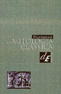 DICCIONARI DE MITOLOGIA CLÀSSICA | 9788441227897 | GRANT, MICHAEL/HAZEL, JOHN