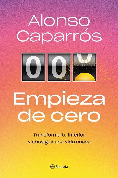 EMPIEZA DE CERO | 9788408271727 | CAPARRÓS, ALONSO
