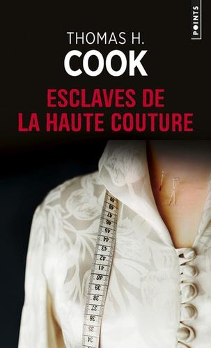 LES ESCLAVES DE LA HAUTE COUTURE | 9782757875278 | COOK, THOMAS H.