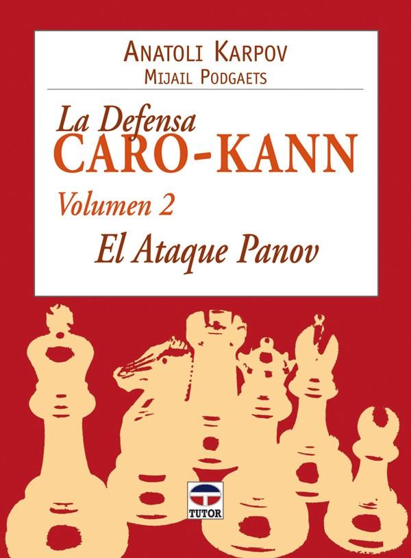 LA DEFENSA CARO-KANN VOL. 2. EL ATAQUE PANOV | 9788479026974 | KARPOV, ANATOLI/PODGAETS, MIJAIL