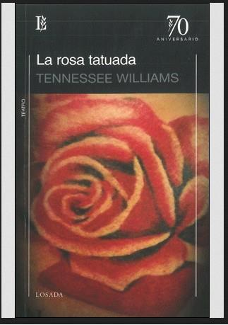 LA ROSA TATUADA | 9789500398725 | TENNESSEE WILIAMS
