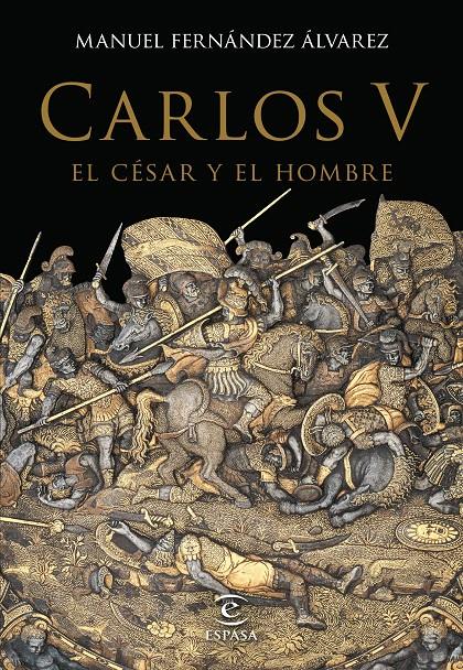 CARLOS V, EL CÉSAR Y EL HOMBRE | 9788467044256 | MANUEL FERNÁNDEZ ÁLVAREZ