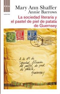 LA SOCIEDAD LITERARIA Y EL PASTEL DE PIEL DE PATATA | 9788498678765 | SHAFFER , MARY ANN