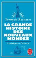 LA GRANDE HISTOIRE DES NOUVEAUX MONDES | 9782253091677 | REYNAERT, FRANÇOIS