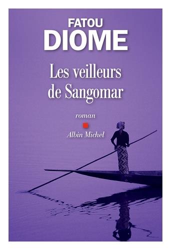 LES VEILLEURS DE SANGOMAR | 9782226443861 | DIOME FATOU