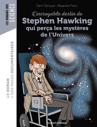 L'INCROYABLE DESTIN DE STEPHEN HAWKING QUI PERÇA LES MYSTÈRES DE L'UNIVERS | 9791036310379 | SENOUSSI, FRANC