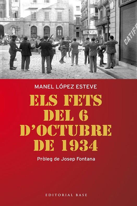 ELS FETS DEL 6 D´OCTOBRE DE 1934 | 9788415711179 | LOPEZ ESTEVE, MANEL