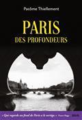 PARIS DES PROFONDEURS | 9782021485165 | THIELLEMENT, PACÔME