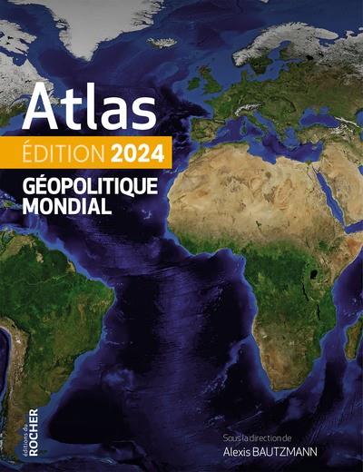 ATLAS GÉOPOLITIQUE MONDIAL 2024  | 9782268109411 | COLLECTIF