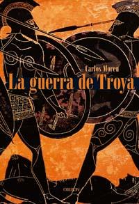 LA GUERRA DE TROYA | 9788496052918 | MOREU ABOAL, CARLOS J.