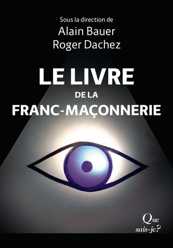 LE LIVRE DE LA FRANC-MAÇONNERIE | 9782715400757 | ALAIN BAUER, ROGER DACHEZ