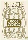 ECCE HOMO : COMMENT ON DEVIENT CE QUE L'ON EST  | 9782755508390 | NIETZSCHE, FRIEDRICH