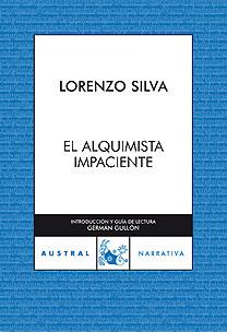 EL ALQUIMISTA IMPACIENTE | 9788467027006 | LORENZO SILVA