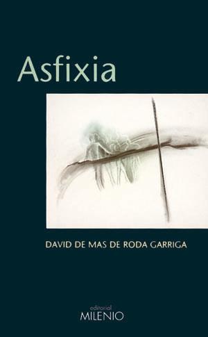 ASFIXIA | 9788489790643 | DE MAS DE RODA GARRIGA, DAVID