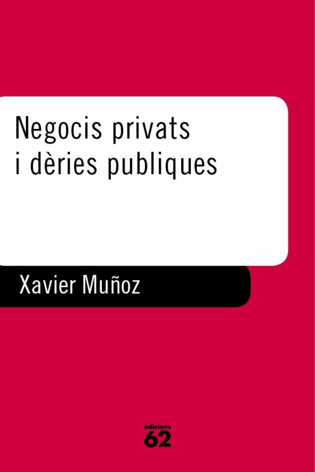 NEGOCIS PRIVATS I DÈRIES PUBLIQUES. | 9788429745627 | XAVIER MUÑOZ