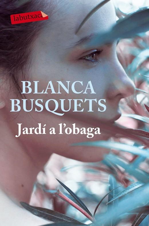 JARDÍ A L'OBAGA | 9788416600830 | BLANCA BUSQUETS OLIU
