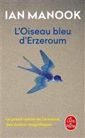 L'OISEAU BLEU D'ERZEROUM  | 9782253107705 | MANOOK, IAN