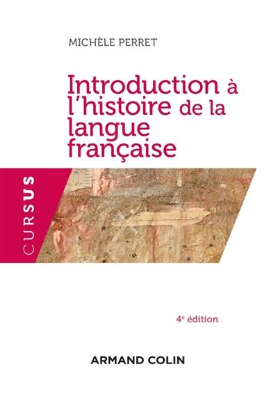 INTRODUCTION À L'HISTOIRE DE LA LANGUE FRANÇAISE  | 9782200614195 | MICHÈLE PERRET