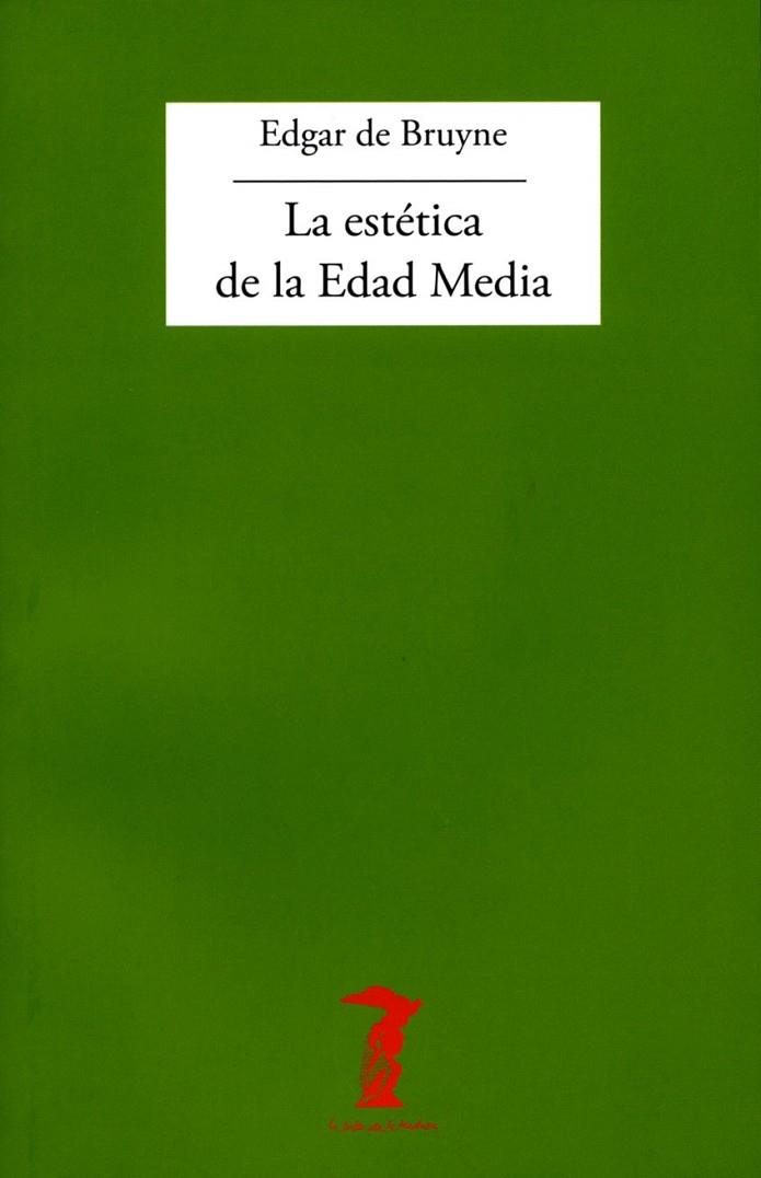 LA ESTÉTICA DE LA EDAD MEDIA | 9788477740162 | BRUYNE, EDGAR DE