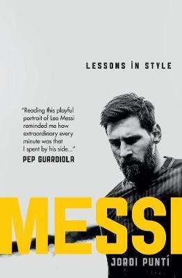 MESSI: LESSONS IN STYLE | 9781780724157 | JORDI PUNTI
