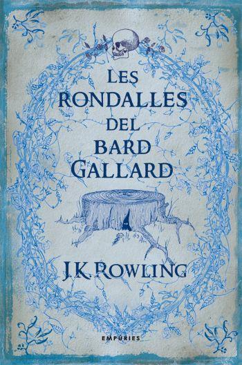 LES RONDALLES DEL BARD GALLARD | 9788497873802 | J. K. ROWLING