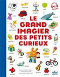 LE GRAND IMAGIER DES PETIT CURIEUX | 9782368361849 | CAYREY, ANNE-SOPHIE/ HUSAR, STÉPHANE/ BONNEFOY, ALEXANDRE