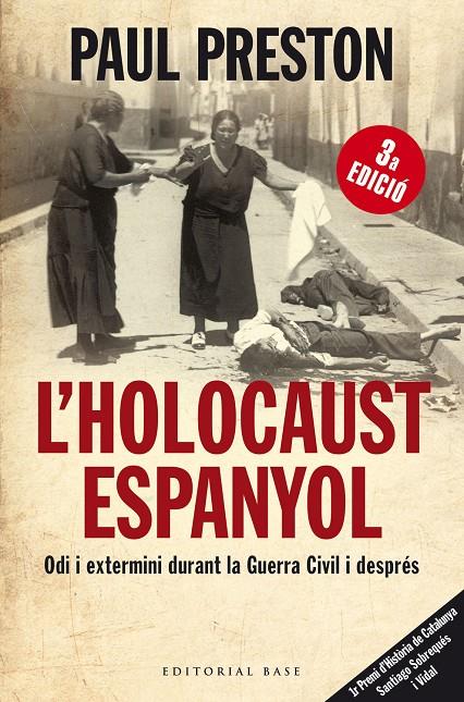L'HOLOCAUST ESPANYOL. ODI I EXTERMINI DURANT LA GUERRA CIVIL I DESPRÉS | 9788415267232 | PRESTON, PAUL