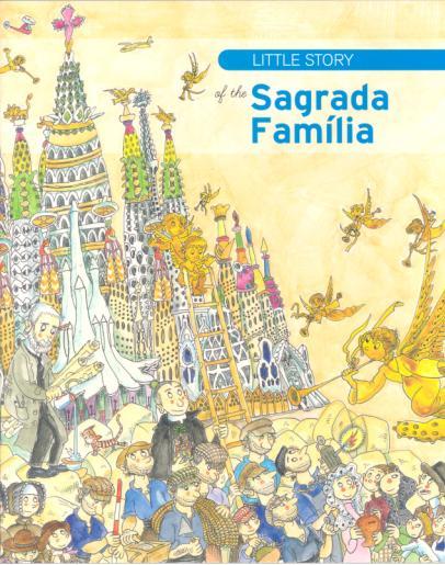 LITTLE STORY OF THE SAGRADA FAMÍLIA | 9788499790084 | FAULÍ I OLLER, JORDI
