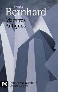 MAESTROS ANTIGUOS | 9788420655949 | BERNHARD, THOMAS