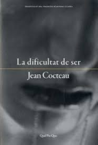 Presentació del llibre: "La dificultat de ser" de Jean Cocteau de la novíssima editorial Quid Pro Quo - 