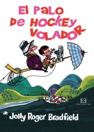 EL PALO DE HOCKEY VOLADOR | 9788474909340 | BRADFIELD, JOLLY ROGER
