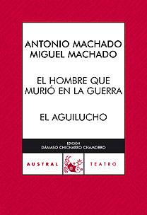 EL HOMBRE QUE MURIÓ EN LA GUERRA / EL AGUILUCHO | 9788467028683 | ANTONIO MACHADO/MANUEL MACHADO