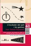 L'IRRADIADOR DEL PORT I LES GAVINES | 9788429756708 | JOAN SALVAT-PAPASSEIT