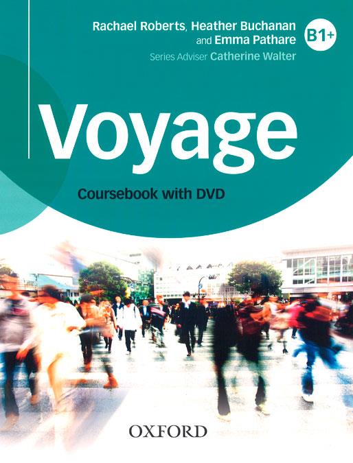 VOYAGE INTERMEDIATE B1+ STUDENT'S BOOK AND DVD PACK | 9780190518615