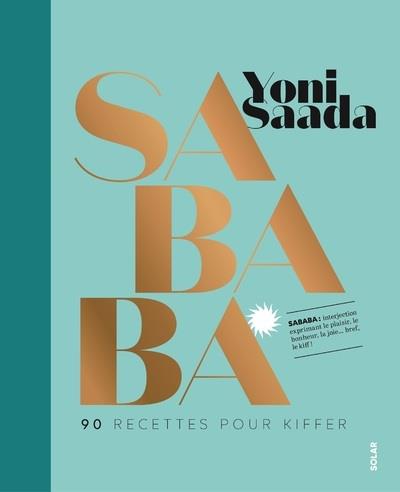 SABABA - 90 RECETTES POUR KIFFER | 9782263181269 | SAADA, YONI