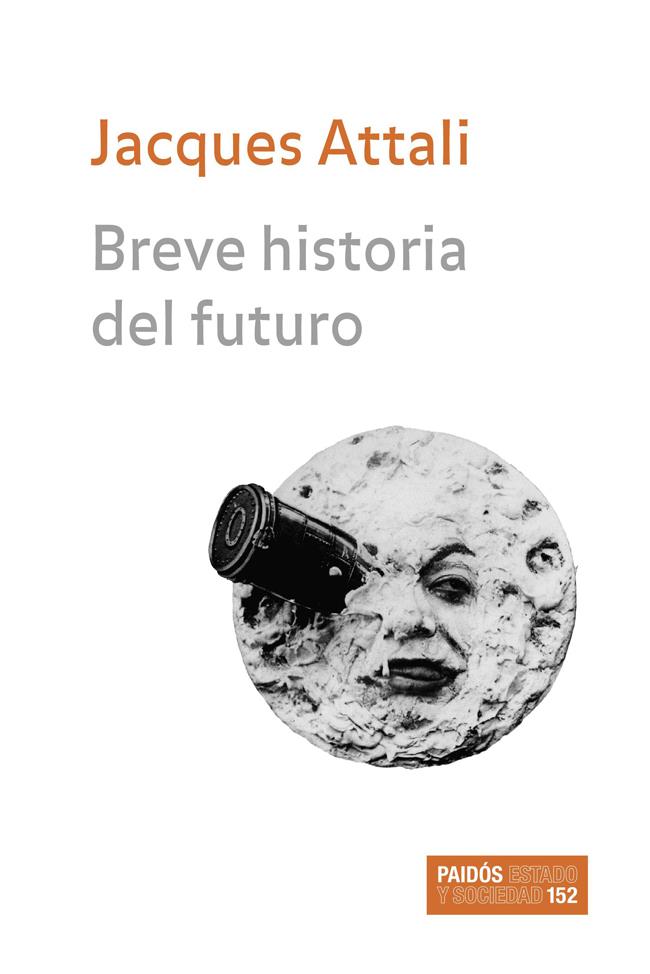 BREVE HISTORIA DEL FUTURO | 9788449320514 | JACQUES ATTALI