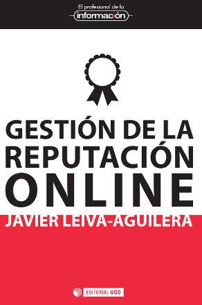 GESTIÓN DE LA REPUTACIÓN ONLINE | 9788497889902 | LEIVA-AGUILERA, JAVIER